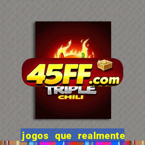 jogos que realmente pagam sem precisar depositar dinheiro